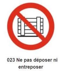 Signalétique ne pas déposer ni entreposer